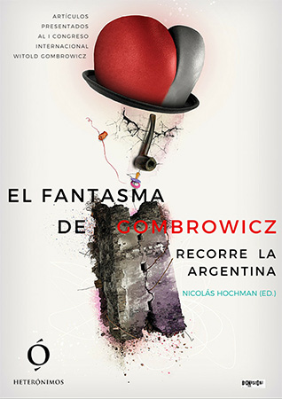 El fantasma de Gombrowicz recorre la Argentina